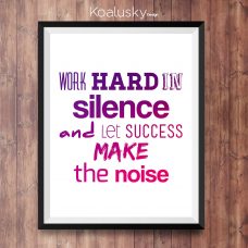 Let Success Make the Noise