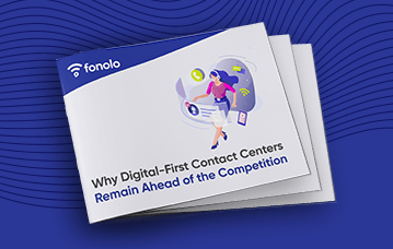 Why Digital-First Contact Centers Remain Ahead of the Competition